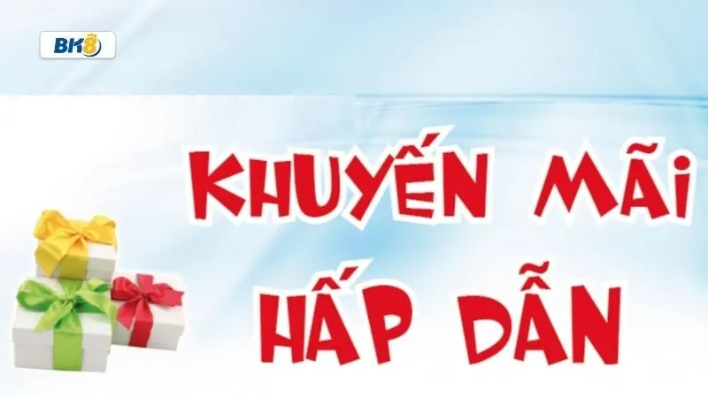 Giới thiệu khuyến mãi BK8 Giới thiệu khuyến mãi BK8